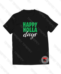 Happy Holla Days Graphic Viral Fashion T Shirt