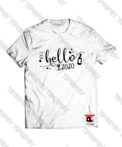 Hello 2020 New Years Viral Fashion T Shirt