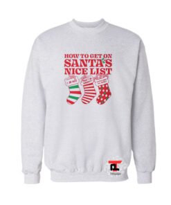 How to get on Santa’s nice list Christmas Viral Fashion Sweatshirt