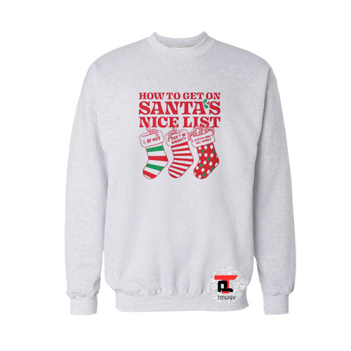 How to get on Santa’s nice list Christmas Viral Fashion Sweatshirt