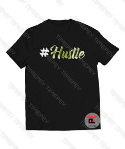 Hustle Hastag Viral Fashion T Shirt