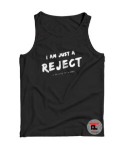 I Am Just A Reject 5 Seconds Of Summer Viral Fashion Tank Top