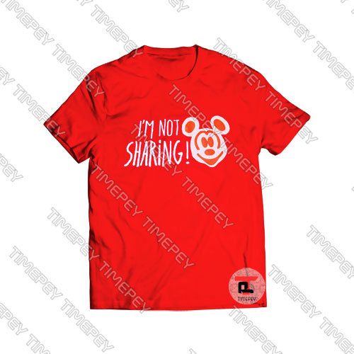 I'm Not Sharing Viral Fashion T Shirt