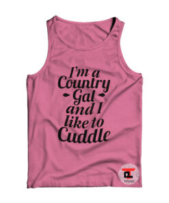 I’m a Country Gal And I Like To Cuddle Viral Fashion Tank Top