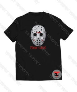 Jason Mask Friday Is Here Viral Fashion T Shirt