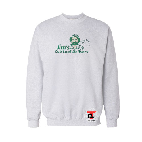 Jim’s Cob Loaf Delivery Viral Fashion Sweatshirt
