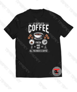 Life Begins After Coffee Viral Fashion T Shirt
