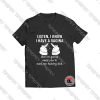 Listen I Know I Have A Vagina Viral Fashion T Shirt