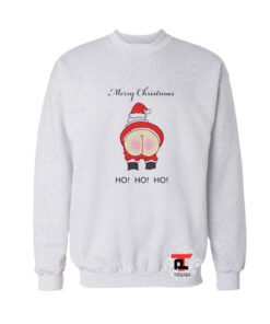 Merry Christmas Santa Ass Hohoho Viral Fashion Sweatshirt