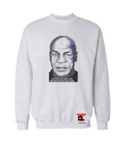 Mike Tyson Everyone Has A Plan Has A Plan Viral Fashion Sweatshirt