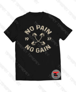 No Pain No Gain Viral Fashion T Shirt
