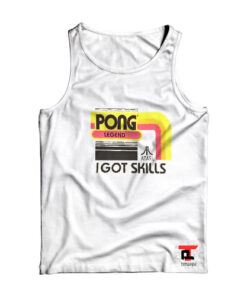 Pong Legend I Got Skills Viral Fashion Tank Top