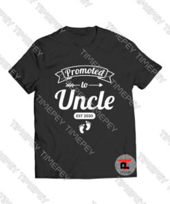Promoted to Uncle Est 2020 Viral Fashion T Shirt