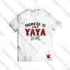 Promoted to Yaya 2020 Viral Fashion T Shirt