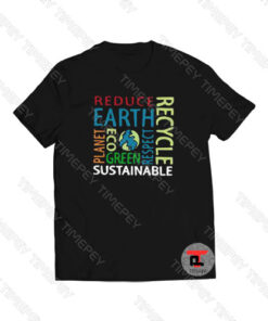 Reduce Earth Planet Viral Fashion T Shirt