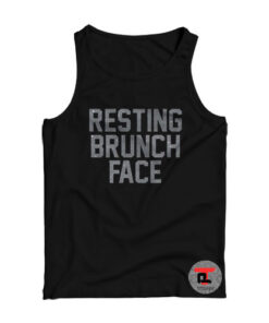 Resting Brunch Face Viral Fashion Tank Top