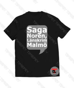 Saga Noren, Lanskrim Malmo Viral Fashion T Shirt