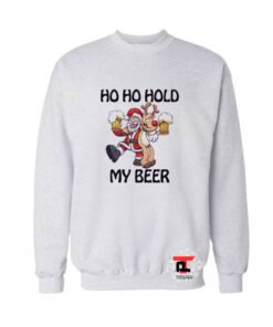 Santa Claus and Reindeer Ho Ho hold my beer Viral Fashion Sweatshirt