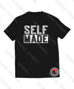 Self Made Viral Fashion T Shirt