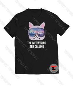 Snowboarding the meowtains are calling Viral Fashion T Shirt