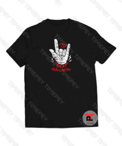 Stand Up Heavy Metal Viral Fashion T Shirt