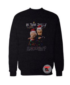 Statler and Waldorf is this Jolly Enough Christmas Viral Fashion Sweatshirt