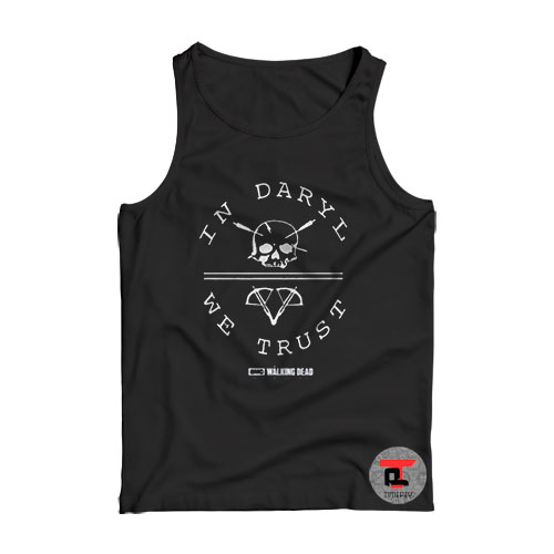 The Walking Dead In Daryl We Trust Viral Fashion Tank Top