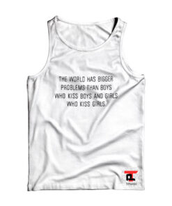 The World Has Bigger Problem Viral Fashion Tank Top