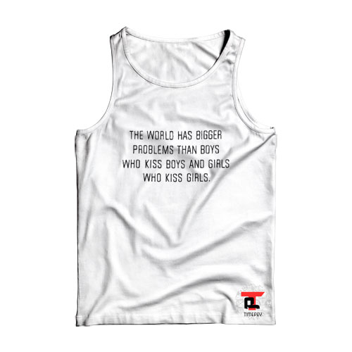 The World Has Bigger Problem Viral Fashion Tank Top