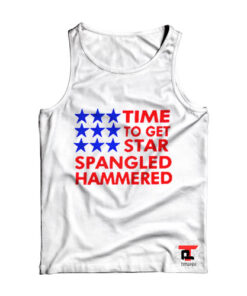 Time To Get Star Spangled Hammered Viral Fashion Tank Top