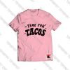 Time for tacos Viral Fashion T Shirt