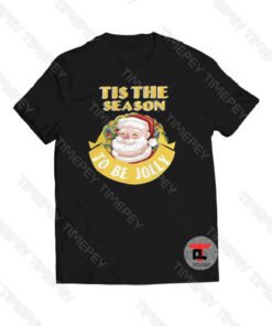 Tis The Season To Be Jolly Viral Fashion T Shirt