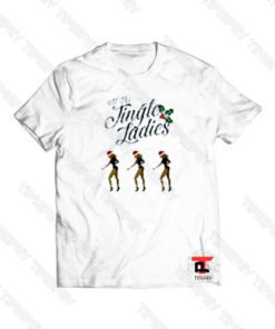 Ugly Christmas All My Jingle Ladies Viral Fashion T Shirt