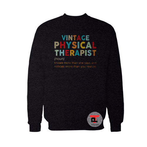 Vintage Physical Therapist Definition Viral Fashion Sweatshirt