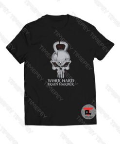 Work Hard Train Harder Viral Fashion T Shirt
