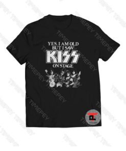 Yes I am old but I saw Kiss on stage Viral Fashion T Shirt