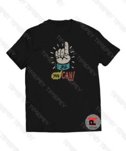 Yes You Can Viral Fashion T Shirt
