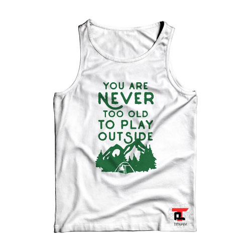 Your Never Too Old Viral Fashion Tank Top