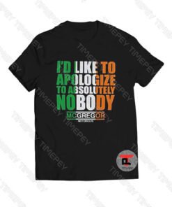 Absolutely Nobody Conor McGregor Viral Fashion T Shirt