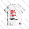 Dad I Will Always Be Your Little Girl Viral Fashion T Shirt