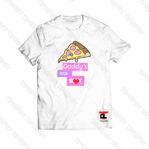 Daddys Pizza Slut Viral Fashion T Shirt