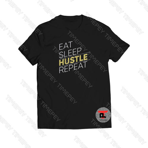 Eat Sleep Hustle Repeat Viral Fashion T Shirt