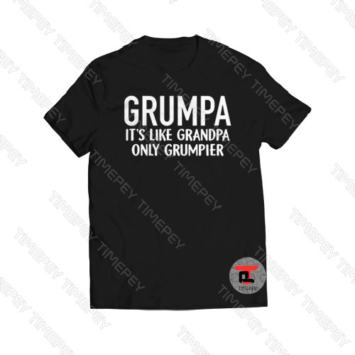 Grumpa It’s Like Grandpa Only Grumpier Viral Fashion T Shirt