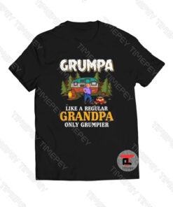 Grumpa Like A Regular Grandpa Only Grumpier Camping Viral Fashion T Shirt