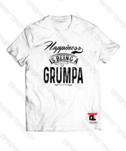 Happiness Is Being A Grumpa Viral Fashion T Shirt