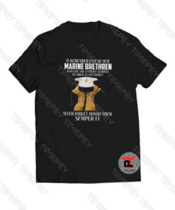 In remembrance of our Marine Brethren Viral Fashion T Shirt