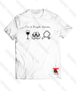 I’m a simple woman I like wine flip flops and Pickleball Viral Fashion T Shirt