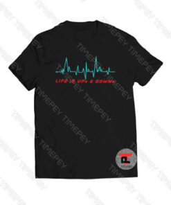 Life is Ups and Downs Viral Fashion T Shirt