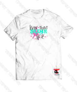 Livin That Slime Life Viral Fashion T Shirt