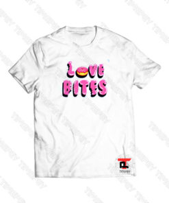 Love Bites Viral Fashion T Shirt